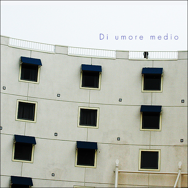 Di umore medio（中ぐらいの気分で）